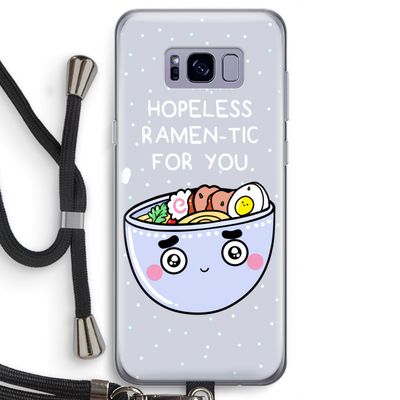 I'm A Hopeless Ramen-Tic For You: Samsung Galaxy S8 Transparant Hoesje met koord