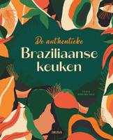 De authentieke Braziliaanse keuken (Hardback) De authentieke Braziliaanse keuken (Hardback)