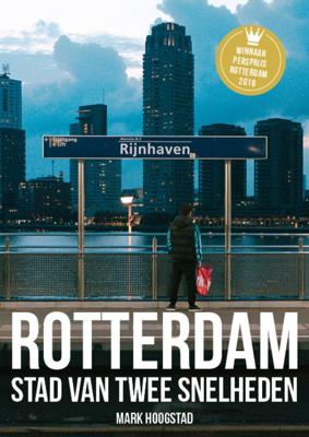 Rotterdam, Stad van twee snelheden (Paperback)