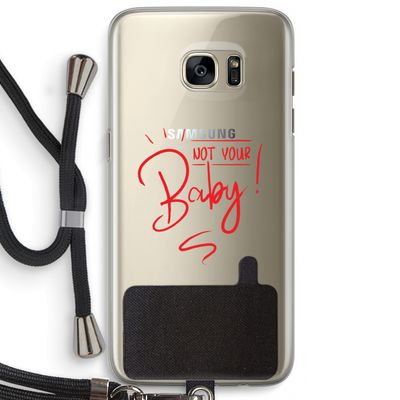 Not Your Baby: Samsung Galaxy S7 Edge Transparant Hoesje met koord