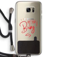 Not Your Baby: Samsung Galaxy S7 Edge Transparant Hoesje met koord