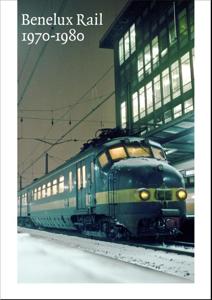 Benelux Rail 1970-1980 (Hardback)