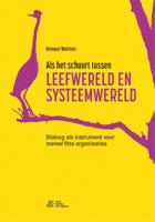 Als het schuurt tussen leefwereld en systeemwereld (Paperback)