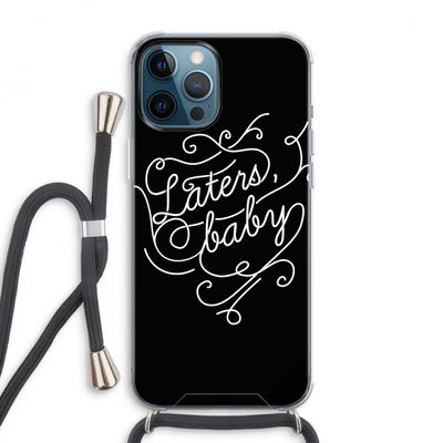 Laters, baby: iPhone 12 Pro Max Transparant Hoesje met koord