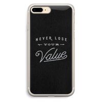 Never lose your value: iPhone 7 Plus Transparant Hoesje