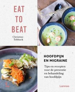 Eat to beat: hoofdpijn en migraine (Hardback)