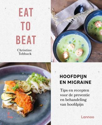 Eat to beat: hoofdpijn en migraine (Hardback)