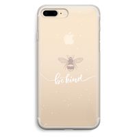 Be(e) kind: iPhone 7 Plus Transparant Hoesje
