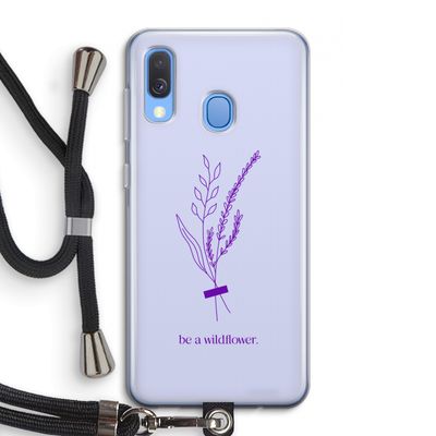 Be a wildflower: Samsung Galaxy A40 Transparant Hoesje met koord