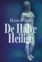 De Halve Heilige (Paperback)