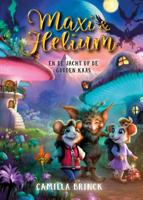 Maxi & Helium en de jacht op de gouden kaas (Hardback)