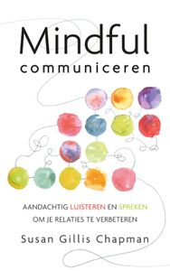 Mindful communiceren - Susan Gillis Chapman - ebook