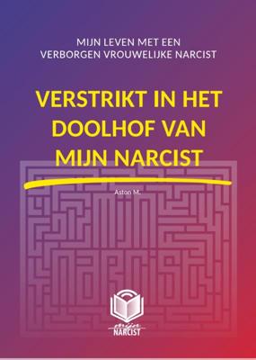 Verstrikt in het doolhof van mijn narcist (Hardback)