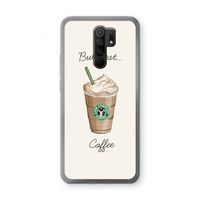 But first coffee: Xiaomi Redmi 9 Transparant Hoesje