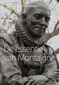 De essentie van Montaigne - Frans Jacobs - Paperback (9789492538291)