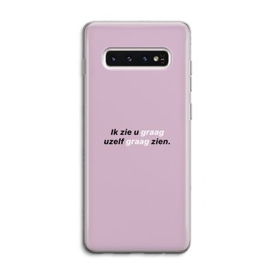uzelf graag zien: Samsung Galaxy S10 4G Transparant Hoesje