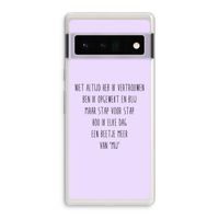 Zelfvertrouwen: Google Pixel 6 Pro Transparant Hoesje