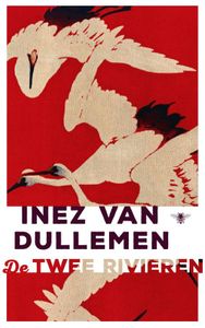 De twee rivieren - Inez van Dullemen - ebook