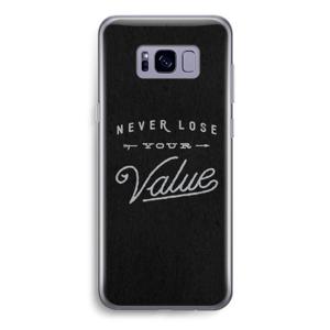 Never lose your value: Samsung Galaxy S8 Transparant Hoesje
