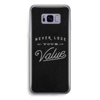 Never lose your value: Samsung Galaxy S8 Transparant Hoesje