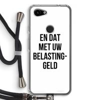 Belastinggeld: Pixel 3a Transparant Hoesje met koord Belastinggeld: Pixel 3a Transparant Hoesje met koord
