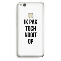 Ik pak nooit op: Huawei Ascend P10 Lite Transparant Hoesje