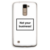 Not your business: LG K10 (2016) Transparant Hoesje