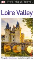 Reisgids Eyewitness Travel Loire Valley | Dorling Kindersley