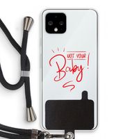 Not Your Baby: Pixel 4 Transparant Hoesje met koord