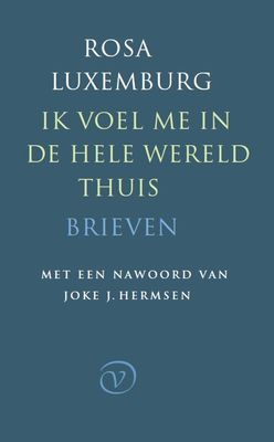 Ik voel me in de hele wereld thuis - Rosa Luxemburg - Paperback (9789028210004) Ik voel me in de hele wereld thuis - Rosa Luxemburg - Paperback (9789028210004)