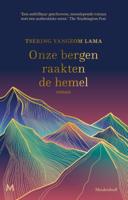 Onze bergen raakten de hemel (Hardback) Onze bergen raakten de hemel (Hardback)
