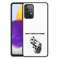 Samsung Galaxy A72 (5G/4G) | Telefoon Hoesje | Gun Don&apos;t Touch My Phone