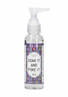 Extra Thick Lube - Soak It And Poke It - 100 ml