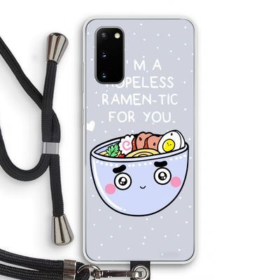 I'm A Hopeless Ramen-Tic For You: Samsung Galaxy S20 Transparant Hoesje met koord