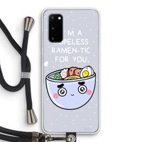 I'm A Hopeless Ramen-Tic For You: Samsung Galaxy S20 Transparant Hoesje met koord