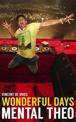Wonderful days - Mental Theo - Vincent de Vries, Theo Nabuurs - ebook