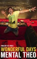 Wonderful days - Mental Theo - Vincent de Vries, Theo Nabuurs - ebook