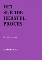 Het Suïcide Herstel Proces - Koos De Boed - ebook