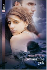 Gevaarlijke gok - Donna Young - ebook