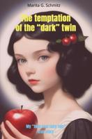The temptation of the "dark" twin - Marita G. Schmitz - ebook