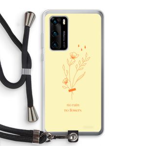 No rain no flowers: Huawei P40 Transparant Hoesje met koord