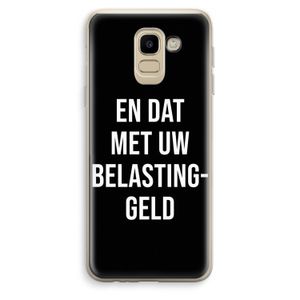 Belastinggeld - Zwart: Samsung Galaxy J6 (2018) Transparant Hoesje