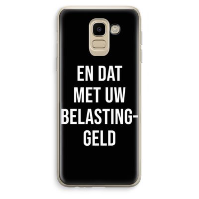 Belastinggeld - Zwart: Samsung Galaxy J6 (2018) Transparant Hoesje