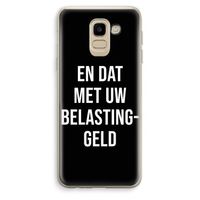 Belastinggeld - Zwart: Samsung Galaxy J6 (2018) Transparant Hoesje