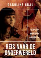 Reis naar de onderwereld - Caroline Grau - ebook