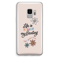 Tough Life: Samsung Galaxy S9 Transparant Hoesje