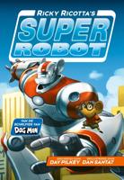 Ricky Ricotta&apos;s Superrobot (Hardback)