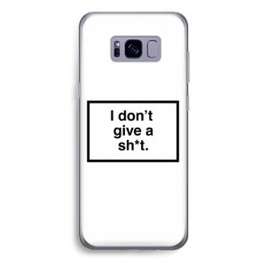 Don't give a shit: Samsung Galaxy S8 Plus Transparant Hoesje