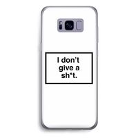 Don't give a shit: Samsung Galaxy S8 Plus Transparant Hoesje