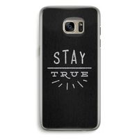 Stay true: Samsung Galaxy S7 Edge Transparant Hoesje